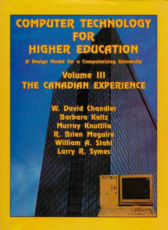 Produktbild: Computer Technology for Higher Education: A Design Model for a Computerizing University: The Canadian Experience