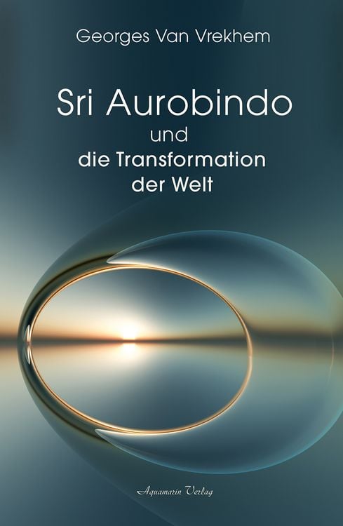 Produktbild: Sri Aurobindo und die Transformation der Welt