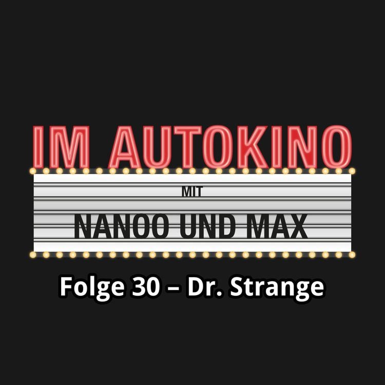 Bild vom Artikel Im Autokino, Folge 30: Dr. Strange vom Autor Max