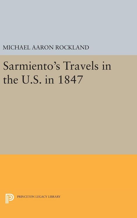 Produktbild: Sarmiento's Travels in the U.S. in 1847