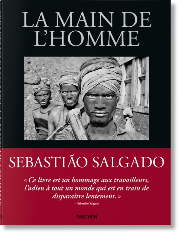 Produktbild: Sebasti&atilde;o Salgado. La main de l'homme. Une arch&eacute;ologie de l'&egrave;re industrielle