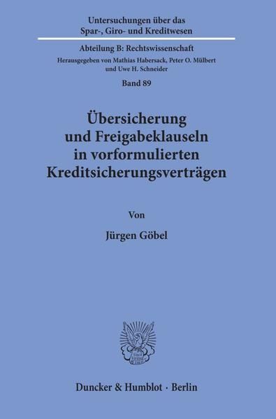 Produktbild: &Uuml;bersicherung und Freigabeklauseln in vorformulierten Kreditsicherungsvertr&auml;gen.