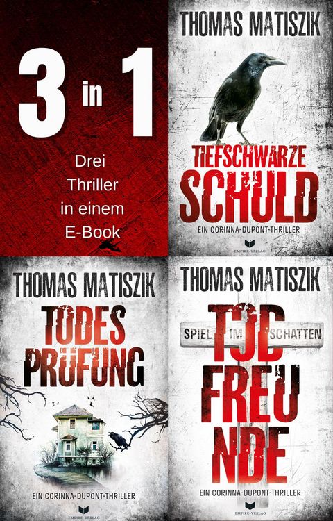 Produktbild: Corinna-Dupont-Thriller-Sammelband: Tiefschwarze Schuld, Todespr&uuml;fung und Todfreunde