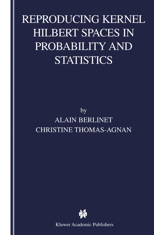 Produktbild: Reproducing Kernel Hilbert Spaces in Probability and Statistics