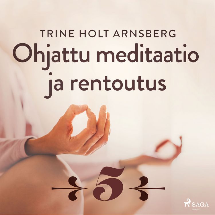 Produktbild: Ohjattu meditaatio ja rentoutus - Osa 5