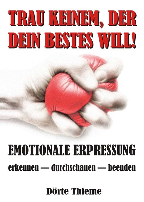 Produktbild: TRAU KEINEM, DER DEIN BESTES WILL!