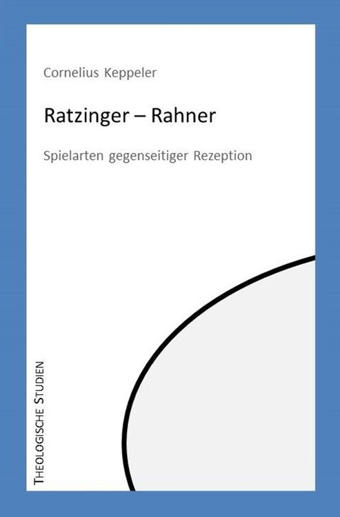 Bild vom Artikel Ratzinger - Rahner vom Autor Cornelius Keppeler