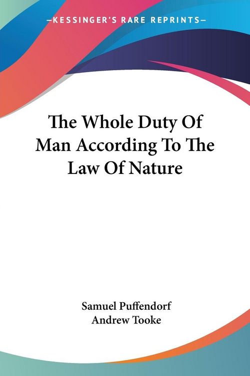 Produktbild: Puffendorf, S: Whole Duty Of Man According To The Law Of Nat