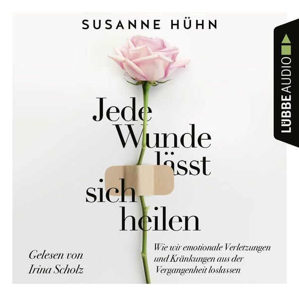 Produktbild: Jede Wunde l&auml;sst sich heilen - Wie wir emotionale Verletzungen und Kr&auml;nkungen aus der Vergangenheit loslassen