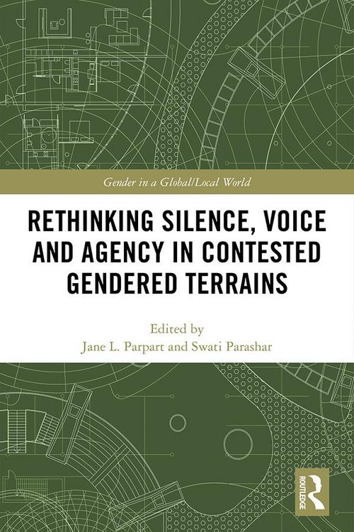 Produktbild: Rethinking Silence, Voice and Agency in Contested Gendered Terrains