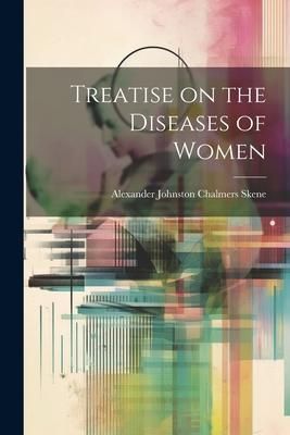 Produktbild: Treatise on the Diseases of Women