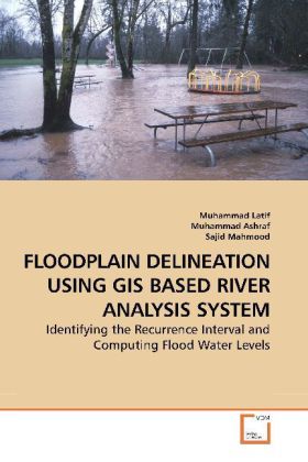Produktbild: Latif, M: Floodplain Delineation Using Gis Based River Analy