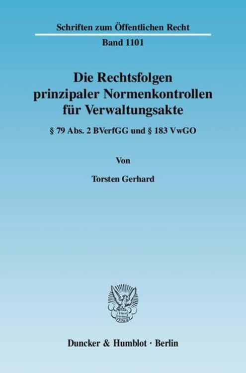 Bild vom Artikel Die Rechtsfolgen prinzipaler Normenkontrollen für Verwaltungsakte. vom Autor Torsten Gerhard