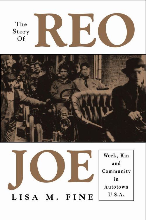 Produktbild: The Story of Reo Joe: Work, Kin, and Community in Autotown, U.S.A.