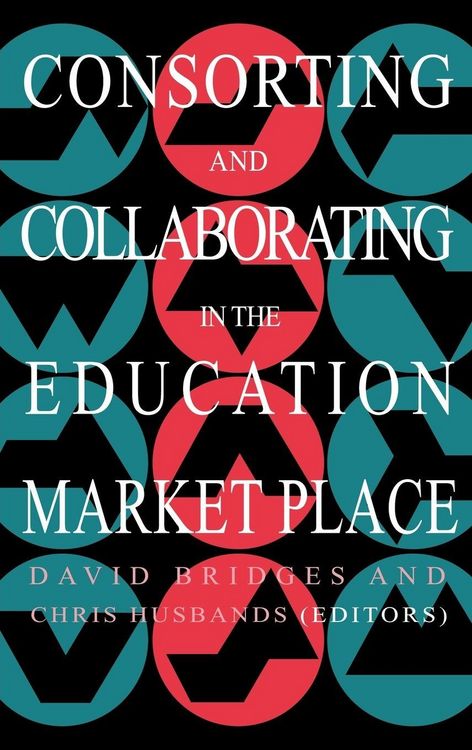 Produktbild: Consorting And Collaborating In The Education Market Place