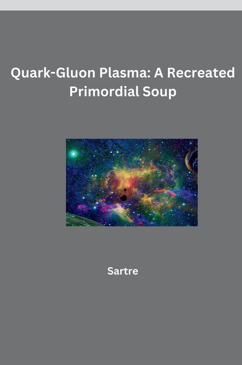 Produktbild: Quark-Gluon Plasma: A Recreated Primordial Soup