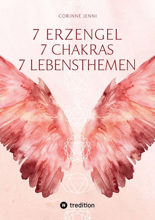 Produktbild: 7 Chakra 7 Erzengel 7 Lebensthemen
