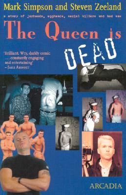 Produktbild: The Queen Is Dead: A Story of Jarheads, Eggheads, Serial Killers and Bad Sex