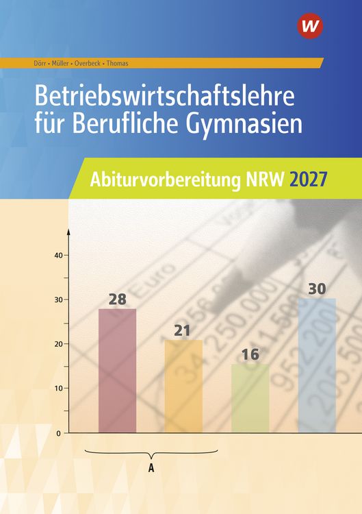 Produktbild: Betriebswirtschaftslehre für Berufliche Gymnasien. Abiturvorbereitung NRW 2027 Arbeitsheft