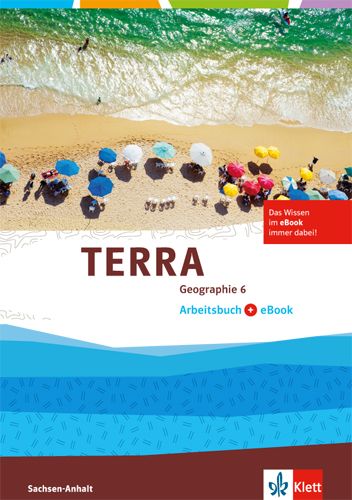 Produktbild: TERRA Geographie. Arbeitsbuch mit eBook Klasse 6. Ausgabe Sachsen-Anhalt Gymnasium, Gesamtschule, Sekundarschule ab 2017