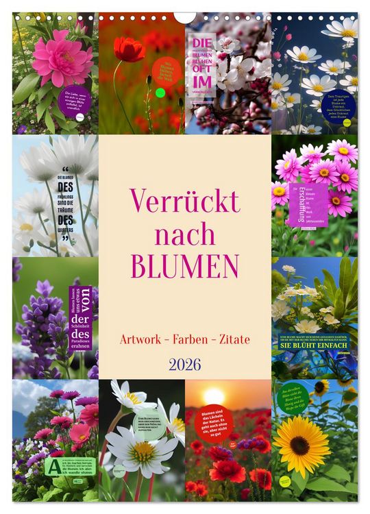 Produktbild: Verr&uuml;ckt nach BLUMEN Artwork - Farben - Zitate (Wandkalender 2026 DIN A3 hoch), CALVENDO Monatskalender