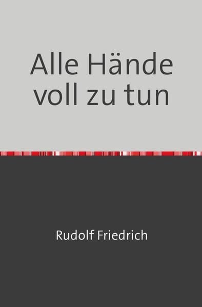 Produktbild: Alle H&auml;nde voll zu tun