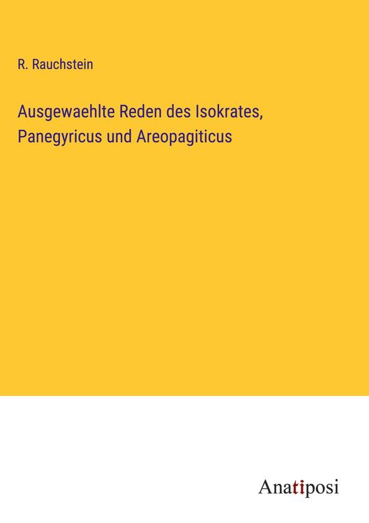 Produktbild: Ausgewaehlte Reden des Isokrates, Panegyricus und Areopagiticus