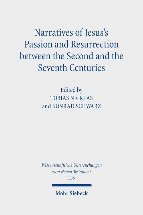 Produktbild: Narratives of Jesus's Passion and Resurrection between the Second and the Seventh Centuries