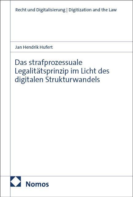 Produktbild: Das strafprozessuale Legalit&auml;tsprinzip im Licht des digitalen Strukturwandels