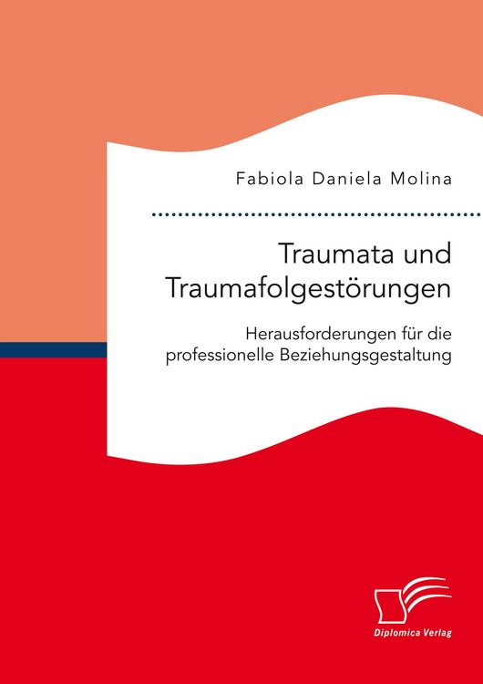 Produktbild: Traumata und Traumafolgest&ouml;rungen - Herausforderungen f&uuml;r die professionelle Beziehungsgestaltung