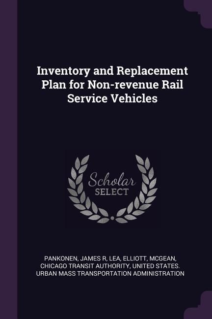 Produktbild: Inventory and Replacement Plan for Non-revenue Rail Service Vehicles