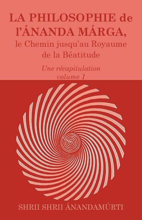 Produktbild: La Philosophie de l Ananda Marga, une recapitulation, volume 1