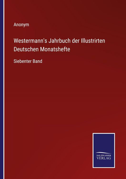 Produktbild: Westermann's Jahrbuch der Illustrirten Deutschen Monatshefte
