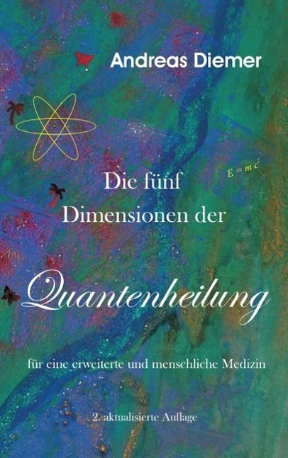 Produktbild: Die f&uuml;nf Dimensionen der Quantenheilung