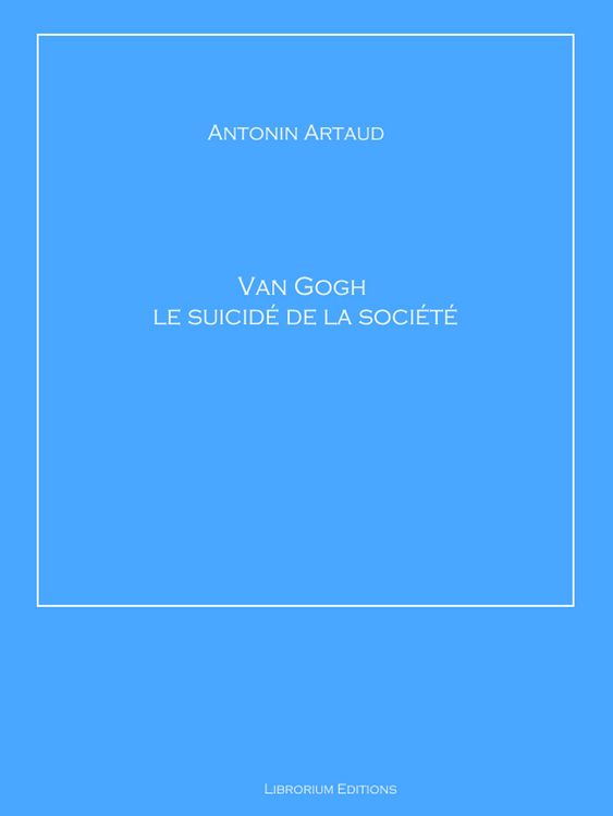Produktbild: Van Gogh le suicid&eacute; de la soci&eacute;t&eacute;