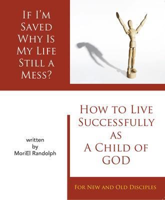 Produktbild: If I'm Saved Why Is My Life Still A Mess?