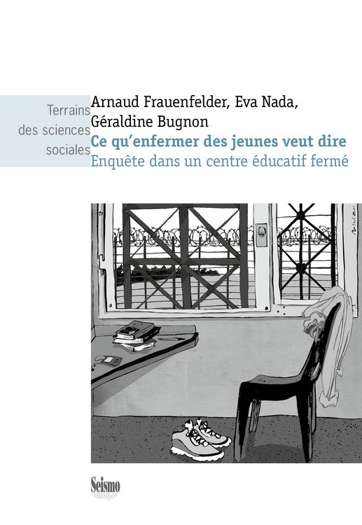 Produktbild: Ce qu'enfermer des jeunes veut dire : Enqu&ecirc;te dans un centre &eacute;ducatif ferm&eacute;