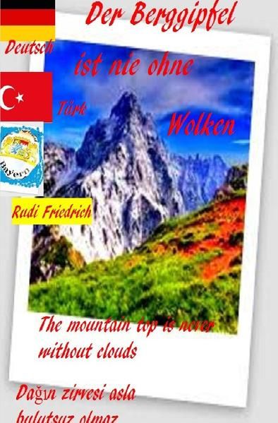 Produktbild: Der Berggipfel ist nie ohne Wolken. The mountain top is never without clouds. T&uuml;rkisch Deutsch