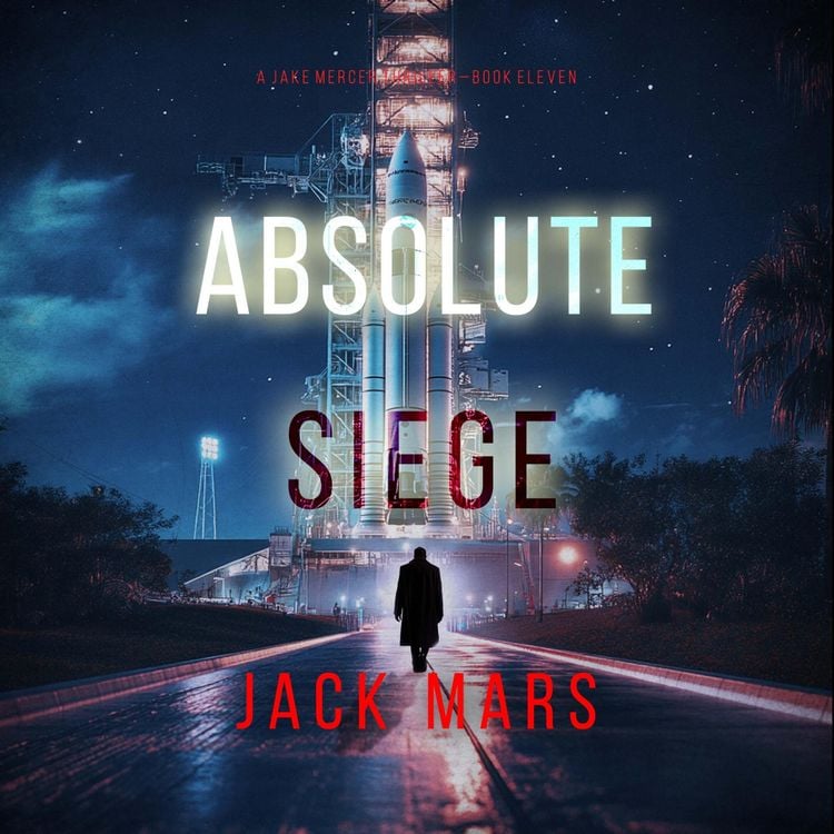 Produktbild: Absolute Siege (A Jake Mercer Political Thriller&mdash;Book Eleven)