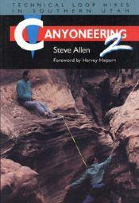 Produktbild: Canyoneering 2: Technical Loop Hikes in Southern Utah