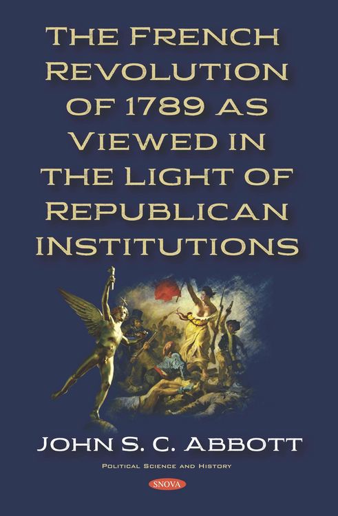 Produktbild: French Revolution of 1789 as Viewed in the Light of Republican Institutions
