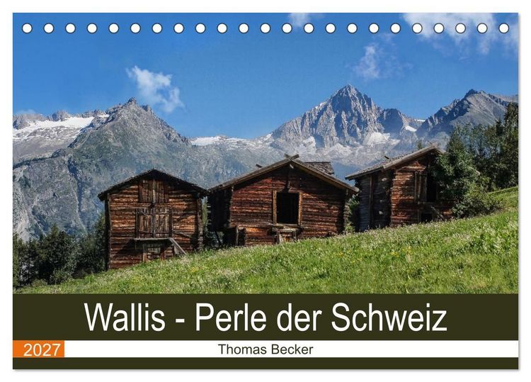 Produktbild: Wallis. Perle der Schweiz (Tischkalender 2027 DIN A5 quer), CALVENDO Monatskalender