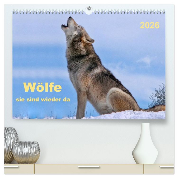 Produktbild: W&ouml;lfe - sie sind wieder da (hochwertiger Premium Wandkalender 2026 DIN A2 quer), Kunstdruck in Hochglanz