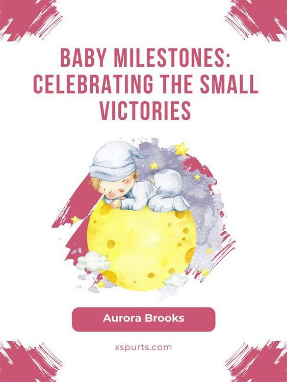 Produktbild: Baby Milestones- Celebrating the Small Victories