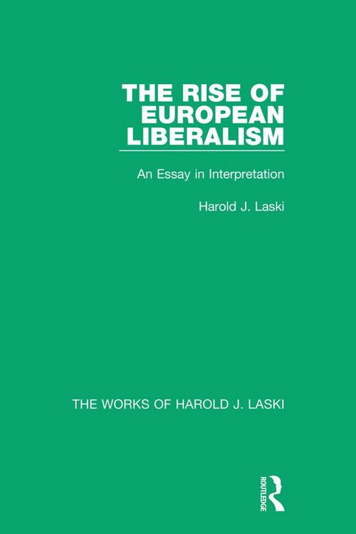 Produktbild: The Rise of European Liberalism (Works of Harold J. Laski)
