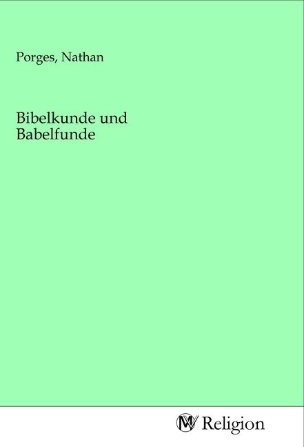 Produktbild: Bibelkunde und Babelfunde