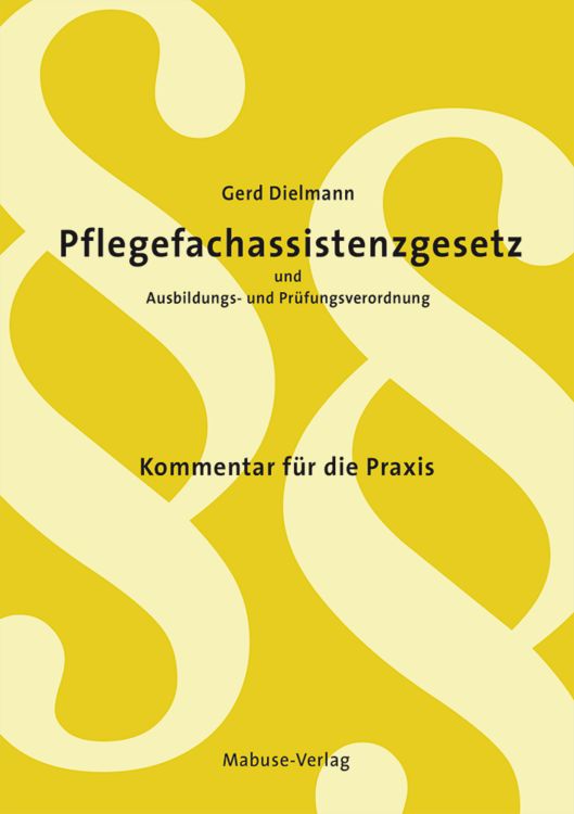 Produktbild: Pflegefachassistenzgesetz und Ausbildungs- und Pr&uuml;fungsverordnung