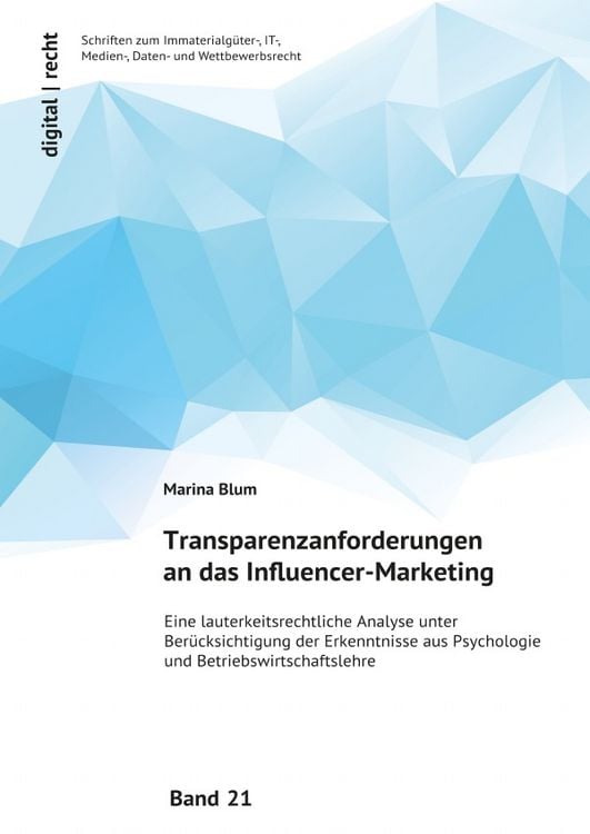 Produktbild: Digital | recht - Schriften zum Immaterialg&uuml;ter-, IT-, Medien-, Daten-... / Transparenzanforderungen an das Influencer-Marketing