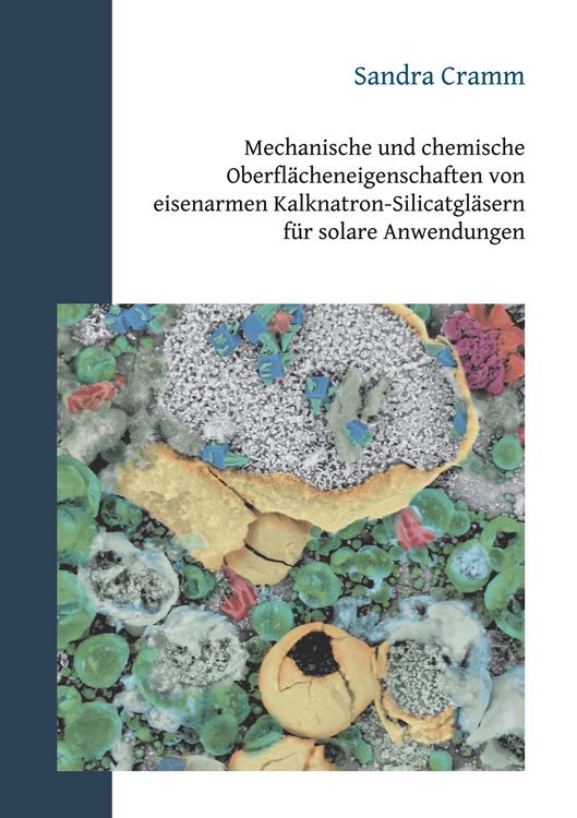 Produktbild: Mechanische und chemische Oberfl&auml;cheneigenschaften von eisenarmen Kalknatron-Silicatgl&auml;sern f&uuml;r solare Anwendungen