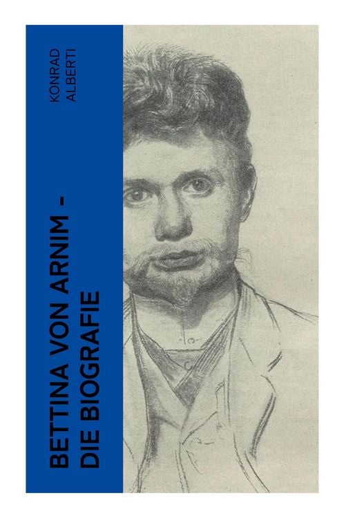 Produktbild: Bettina von Arnim - Die Biografie